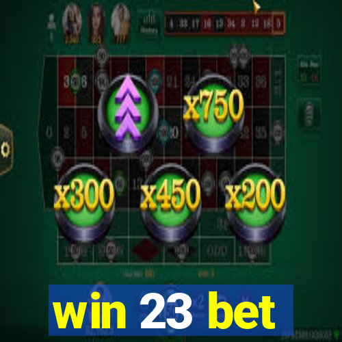 win 23 bet